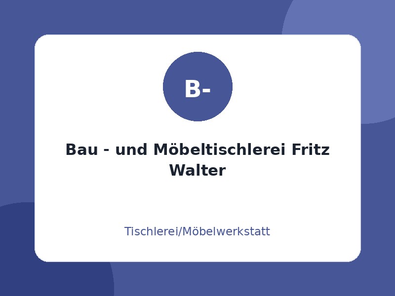 Bau - und Möbeltischlerei Fritz Walter